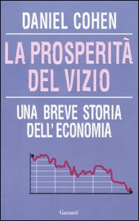 Prosperita`_Del_Vizio_Una_Breve_Storia_Dell`economia_-Cohen_Daniel